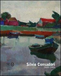 Silvio Consadori 1909-1994. Ediz. illustrata - copertina