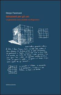 Istruzioni per gli usi. La geometria come modello morfogenetico - Giorgio Faccincani - copertina