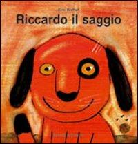 Riccardo il saggio. Ediz. illustrata - Éric Battut - copertina