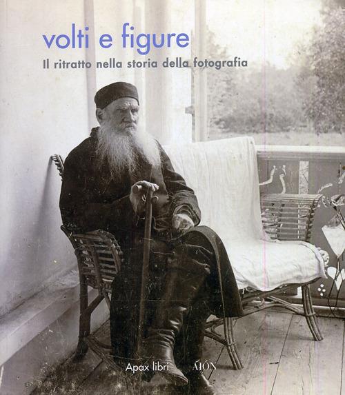 Volti e figure. Il ritratto nella storia della fotografia - Marco Fagioli - copertina