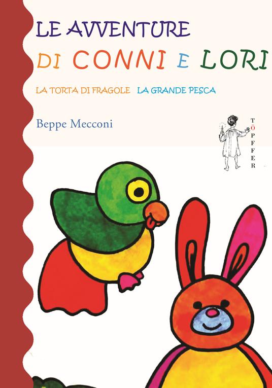 Le avventure di Conni e Lori. Ediz. a colori - Beppe Mecconi - copertina