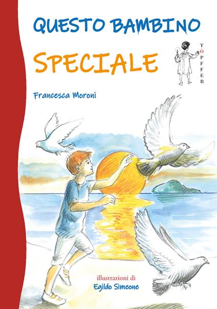 Questo bambino speciale - Francesca Moroni - copertina
