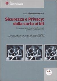Sicurezza e privacy: dalla carta ai bit. Manuale per aziende, studi professionali, pubblica amministrazione - copertina