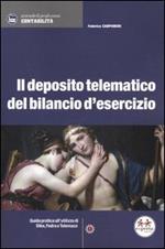 Il deposito telematico del bilancio d'esercizio. Guida pratica all'utilizzo di Dike, Fedra e Telemaco