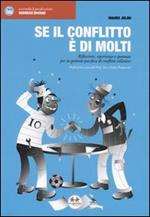 Se il conflitto è di molti. Riflessioni, esperienze e speranze per la gestione pacifica di conflitti collettivi