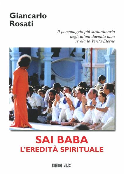 Sai Baba. L'eredità spirituale - Giancarlo Rosati - copertina