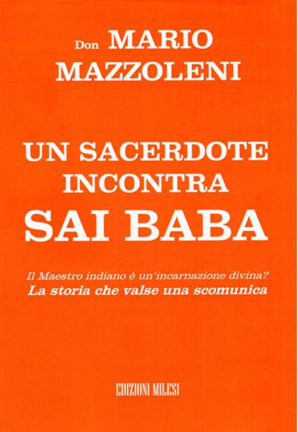 Un sacerdote incontra Sai Baba - Mario Mazzoleni - copertina
