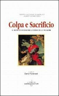 Colpa e sacrificio. Il sacrificio vicario nella storia delle religioni - copertina