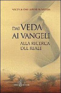 Dai veda ai vangeli. Alla ricerca del reale - Nicola Dallaporta Xydias - copertina