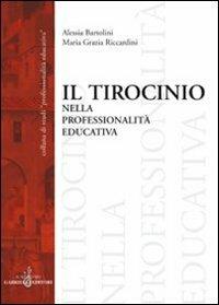 Il tirocinio nella professionalità educativa - Alessia Bartolini,M. Grazia Riccardini - copertina