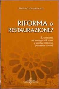 Riforma o Restaurazione? La cristianità nel passaggio dal primo al secondo millennio: persistenze e novità. Atti del 26° Convegno del Centro studi avellaniti - copertina