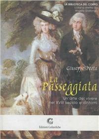 La passeggiata. Un'arte del vivere nel XVIII secolo e dintorni - Giuseppe Peota - copertina