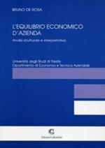 L' equilibrio economico d'azienda. Analisi strutturale e interpretativa