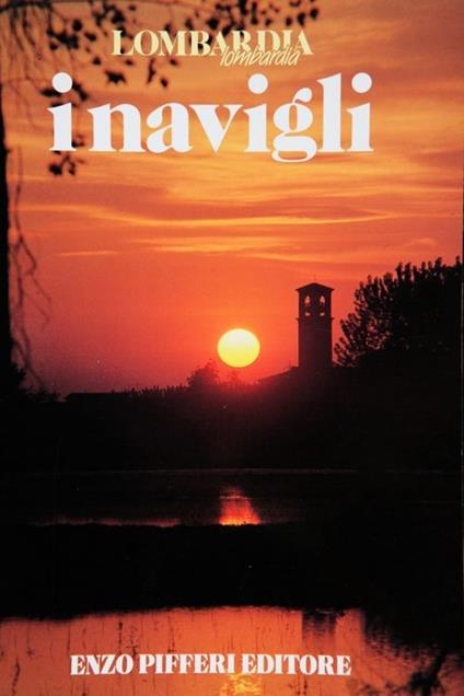 I navigli - Enzo Pifferi,Laura Tettamanzi - copertina