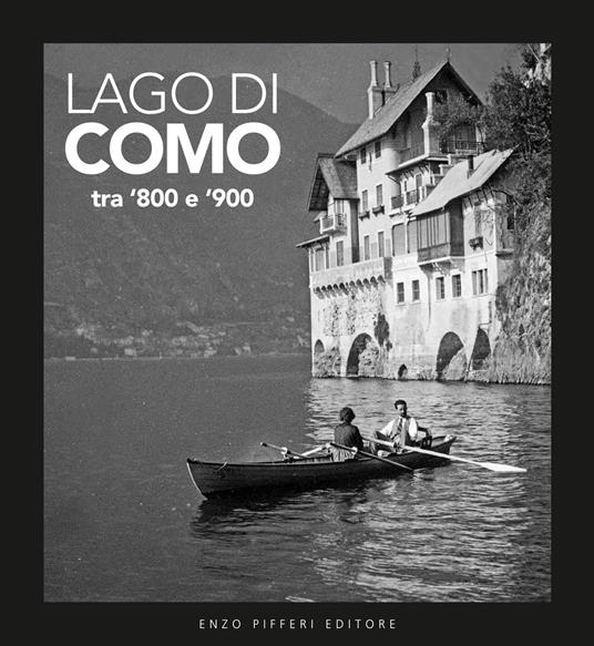 Lago di Como tra '800 e '900. Ediz. illustrata - Alessandro Sallusti,Giuseppe Brusadelli,Carlo Briccola - copertina