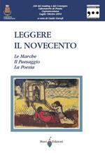 Leggere il Novecento. Vol. 1: Marche. Il paesaggio. La poesia, Le.