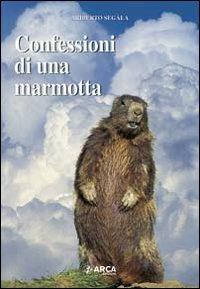 Confessioni di una marmotta - Ariberto Segala - copertina