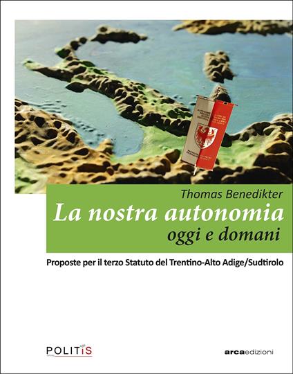 La nostra autonomia oggi e domani - Thomas Benedikter - copertina