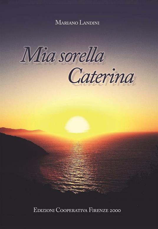 Mia sorella Caterina - Mariano Landini - copertina