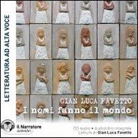I nomi fanno il mondo. Audiolibro. CD Audio - Gian Luca Favetto - copertina