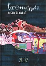 Tremenda 2002 voglia di vivere