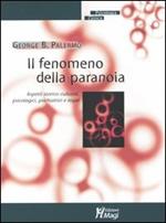 Il fenomeno della paranoia. Aspetti storico-culturali, psicologici, psichiatrici e legali