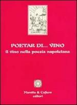 Poetar... di vino. Il vino nella poesia napoletana