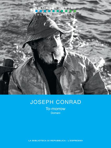 To-morrow - Domani - Joseph Conrad,Elisabetta Querci - ebook