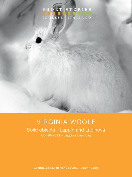 Solid objects-Lappin and Lapinova. Ediz. italiana e inglese - Virginia Woolf,Elisabetta Querci - ebook