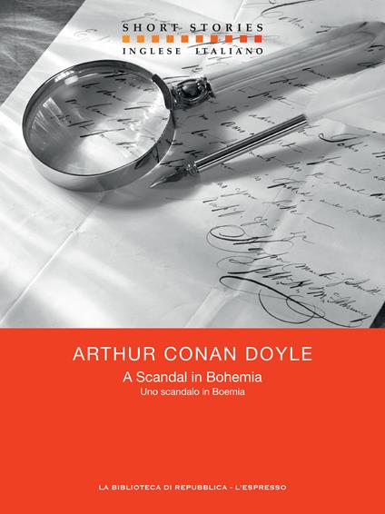 A scandal in Bohemia-Uno scandalo in Boemia - Arthur Conan Doyle,Mauro Formaggio - ebook