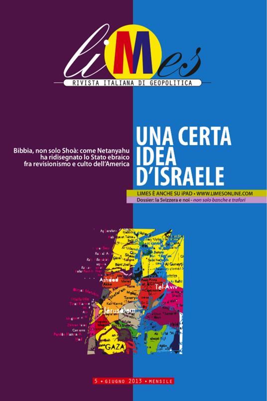 Limes. Rivista italiana di geopolitica (2013).. Vol. 5 - Limes