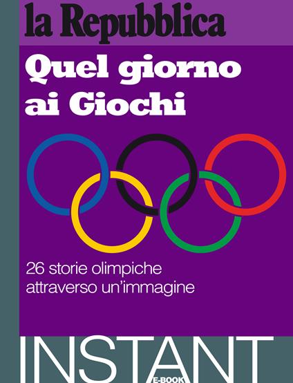 Quel giorno ai Giochi - AA.VV.,Angelo Carotenuto (intr.) - ebook