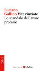 Vite rinviate. Lo scandalo del lavoro precario