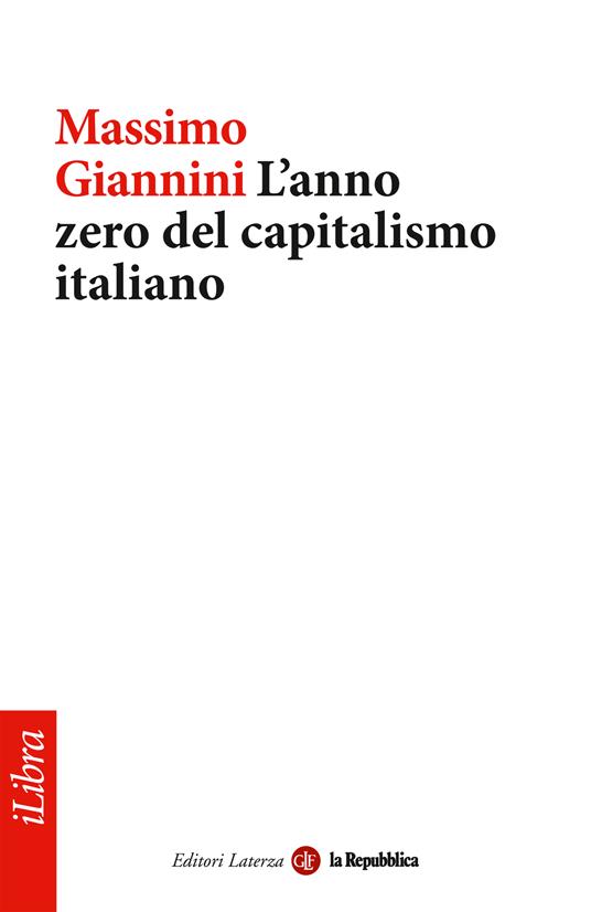 L' anno zero del capitalismo italiano - Massimo Giannini - ebook