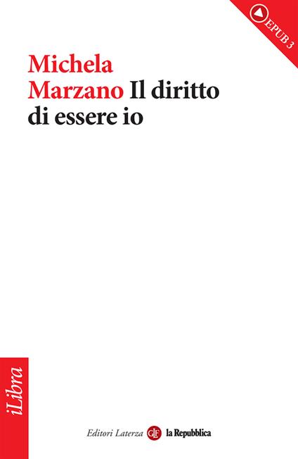 Il diritto di essere io - Michela Marzano - ebook