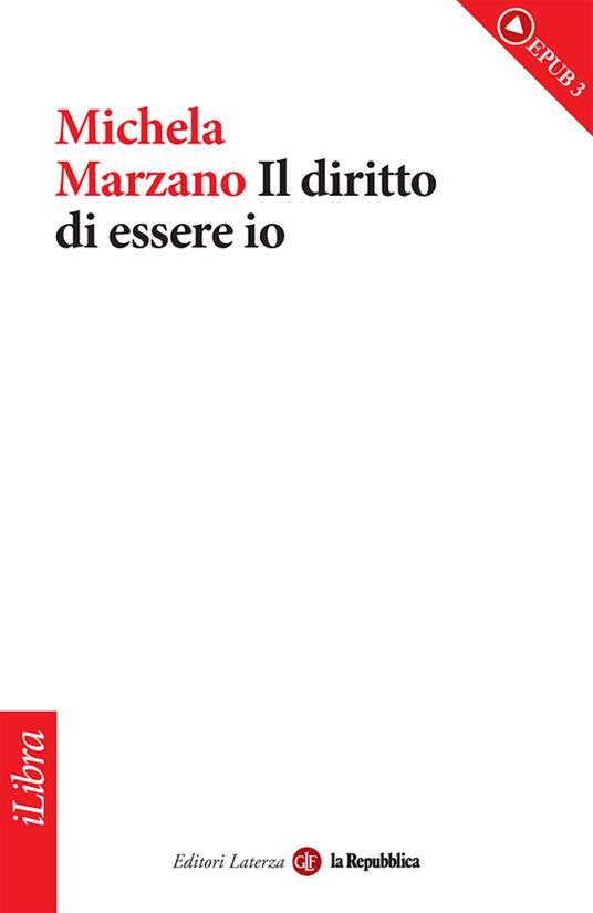 Il diritto di essere io - Michela Marzano - ebook