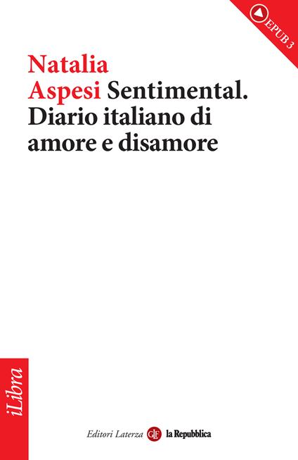 Sentimental. Diario italiano di amore e disamore - Natalia Aspesi - ebook