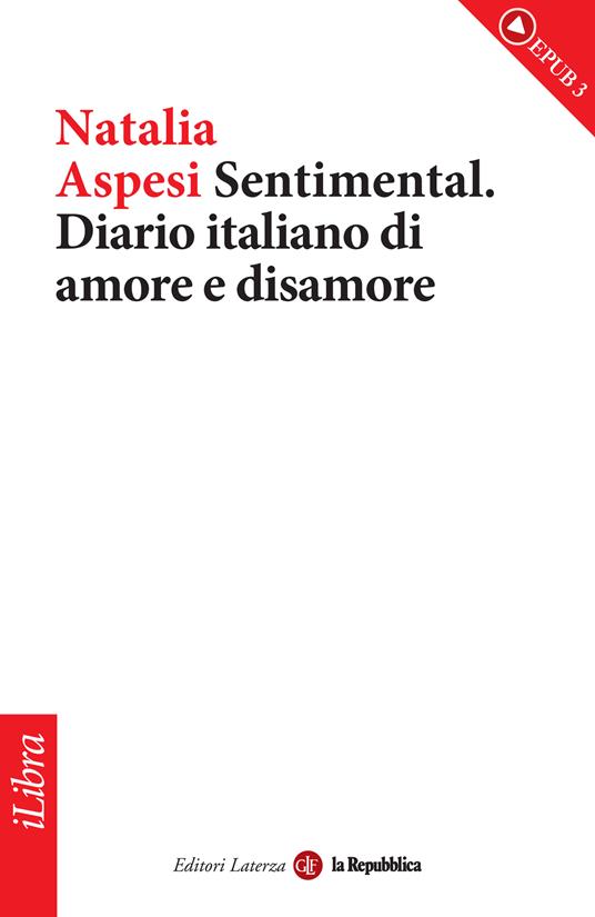 Sentimental. Diario italiano di amore e disamore - Natalia Aspesi - ebook