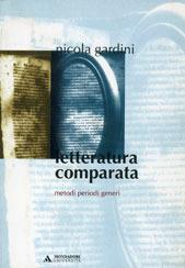 Letteratura comparata. Metodi, periodi, generi - Nicola Gardini - copertina