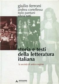 Storia e testi della letteratura italiana. Vol. 5: La società di antico regime (1559-1690) - Giulio Ferroni - copertina