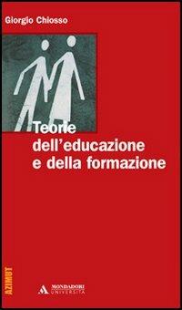 Teorie dell'educazione e della formazione - Giorgio Chiosso - copertina