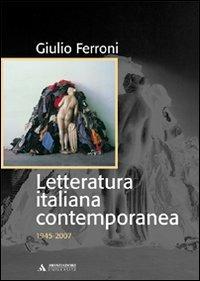 Letteratura italiana contemporanea. 1945-2007 - Giulio Ferroni - copertina