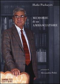 Memorie di un ambasciatore - Hafiz Pashayev - copertina