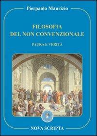 Filosofia del non convenzionale. Paura e verità - Pierpaolo Maurizio - copertina