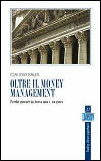 Oltre il money management - Claudio Baldi - copertina
