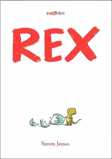 Rex. Ediz. illustrata - Simon James - copertina