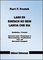 Lass es so einfach sein-Lascia che sia. Ediz. bilingue