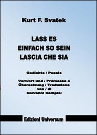 Lass es so einfach sein-Lascia che sia. Ediz. bilingue - Kurt F. Svatek - copertina