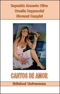 Cantos de amor - Giovanni Campisi,Ornella Cappuccini,Reynaldo A. Oliva - copertina