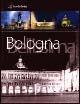 Bologna bellissima - Gabriele Angelini,Olivo Barbieri,Corrado Fanti - copertina